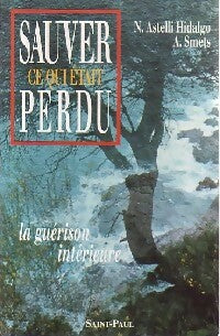 Livrenpoche : Sauver ce qui était perdu - Alexis Smets - Livre
