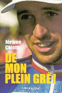 Livrenpoche : De mon plein gré - Jérôme Chiotti - Livre