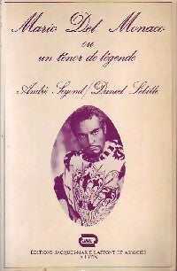 Livrenpoche : Mario Del Monaco ou un ténor de légende - André Segond, Daniel Sébille - Livre