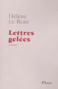 Livrenpoche : Lettres gelées - Hélène Le Beau - Livre
