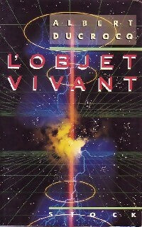 Livrenpoche : L'objet vivant - Albert Ducrocq - Livre
