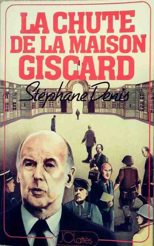 Livrenpoche : La chute de la maison Giscard - Stéphane Denis - Livre