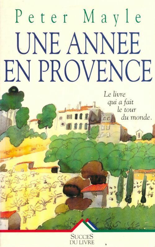 Livrenpoche : Une année en Provence - Peter Mayle - Livre