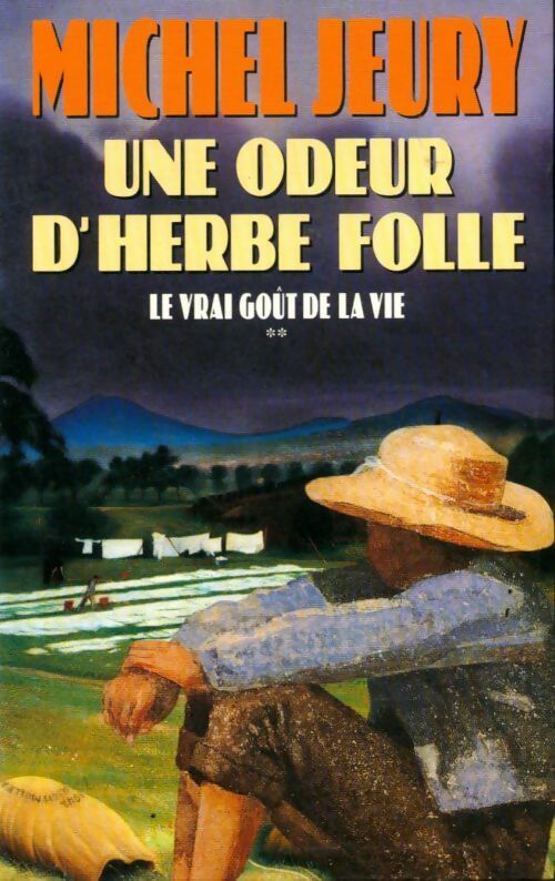 Livrenpoche : Le vrai goût de la vie Tome Ii : Une odeur d'herbe folle - Michel Jeury - Livre