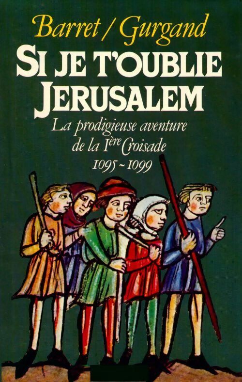 Livrenpoche : Si je t'oublie Jérusalem - Jean-Noël Gurgand, Andrée Barret - Livre