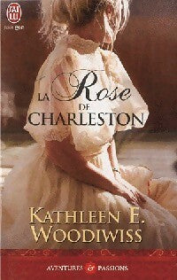 Livrenpoche : La rose de Charleston - Kathleen E. Woodiwiss - Livre