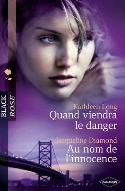 Livrenpoche : Quand viendra le danger / Au nom de l'innocence - Jacqueline Diamond, Kathleen Long - Livre