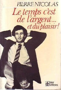 Livrenpoche : Le temps c'est de l'argent... Et du plaisir ! - Pierre Nicolas - Livre