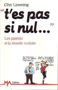 Livrenpoche : T'es pas si nul... - Clive Lamming - Livre