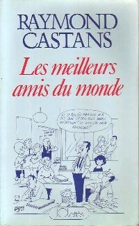 Livrenpoche : Les meilleurs amis du monde - Raymond Castans - Livre