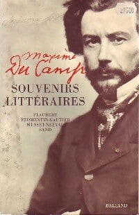 Souvenirs littéraires - Maxime Du Camp - Livre