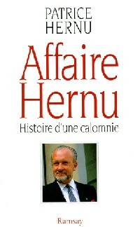 Livrenpoche : Affaire Hernu. Histoire d'une calomnie - Patrice Hernu - Livre