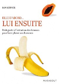 Livrenpoche : Elle d'abord... Lui ensuite - Ian Kerner - Livre