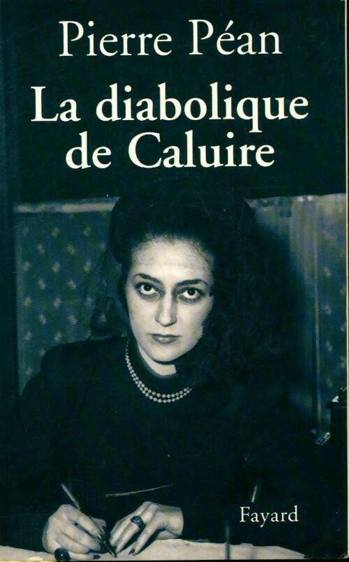 Livrenpoche : La diabolique de Caluire - Pierre Péan - Livre