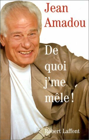 Livrenpoche : De quoi j'me mêle ! - Jean Amadou - Livre