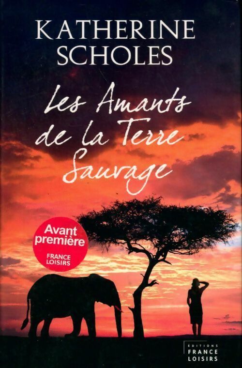 Livrenpoche : Les amants de la terre sauvage - Katherine Scholes - Livre