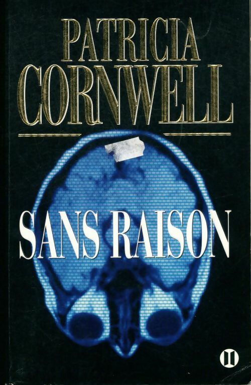 Livrenpoche : Sans raison - Patricia Daniels Cornwell - Livre