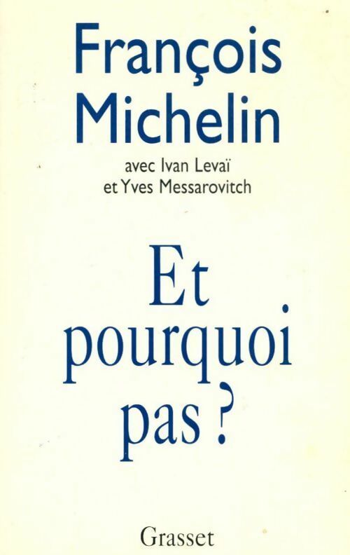 Livrenpoche : Et pourquoi pas ? - François Michelin - Livre