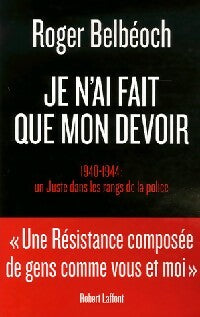 Livrenpoche : Je n'ai fait que mon devoir - Roger Belbéoch - Livre