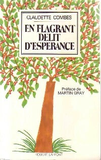 Livrenpoche : En flagrant délit d'espérance - Claudette Combes - Livre