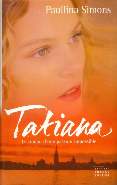 Livrenpoche : Tatiana - Paullina Simons - Livre