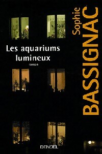 Livrenpoche : Les aquariums lumineux - Sophie Bassignac - Livre
