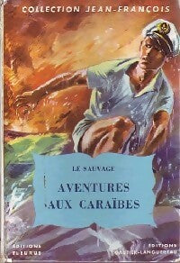 Livrenpoche : Aventures aux Caraïbes - Le Sauvage - Livre