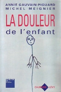 Livrenpoche : La douleur de l'enfant - Annie Gauvain-Piquard, Michel Meignier - Livre