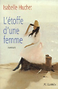 Livrenpoche : L'étoffe d'une femme - Isabelle Huchet - Livre