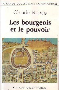 Livrenpoche : Les bourgeois et le pouvoir - Claude Nières - Livre