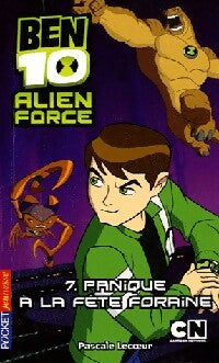 Ben 10 Alien Force Tome VII : Panique à la fête foraine - Pascale Lecoeur - Livre