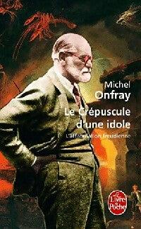 Livrenpoche : Le crépuscule d'une idole - Michel Onfray - Livre