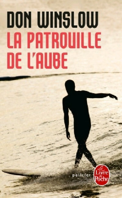 Livrenpoche : La patrouille de l'aube - Don Winslow - Livre