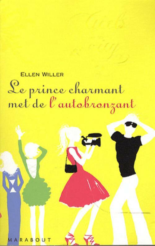 Livrenpoche : Le prince charmant met de l'autobronzant - Ellen Willer - Livre