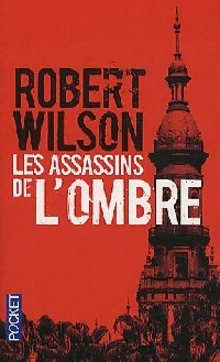 Livrenpoche : Les assassins de l'ombre - Robert Wilson - Livre