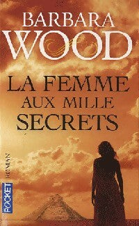 Livrenpoche : La femme aux mille secrets - Barbara Wood - Livre