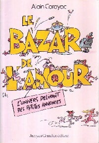 Livrenpoche : Le bazar de l'amour - Alain Carayac - Livre