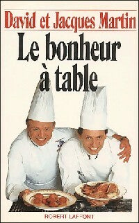 Livrenpoche : Le bonheur à table - David Martin, Jacques Martin - Livre