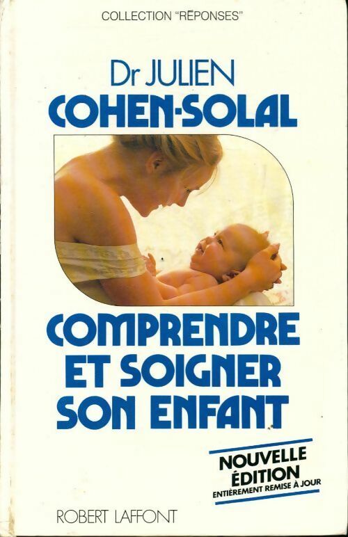 Livrenpoche : Comprendre et soigner son enfant - Dr Julien Cohen-Solal, Dr Cohen-Solal Julien - Livre