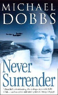 Livrenpoche : Never surrender - Michael Dobbs - Livre