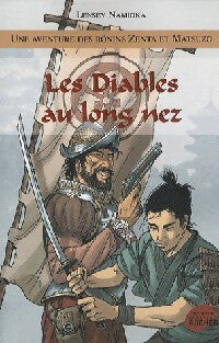 Une aventure des Rônins Zenta et Matsuzo Tome III : Les diables au long nez - Lensey Namioka -  Jeunesse - Livre