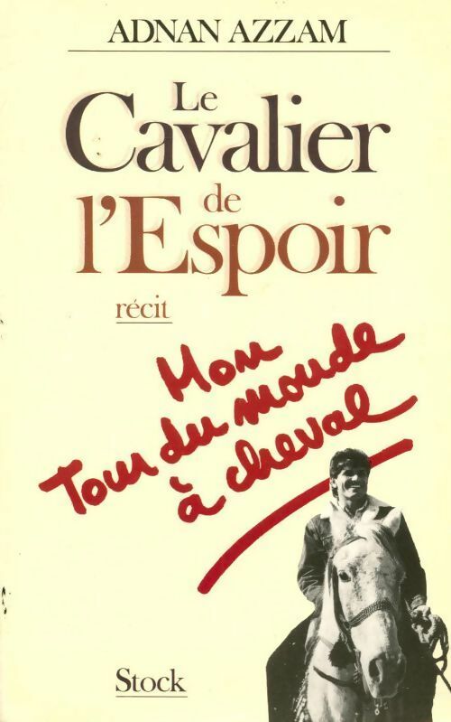 Livrenpoche : Le cavalier de l'espoir - Adnan Azzam - Livre