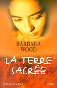 Livrenpoche : La terre sacrée - Barbara Wood - Livre