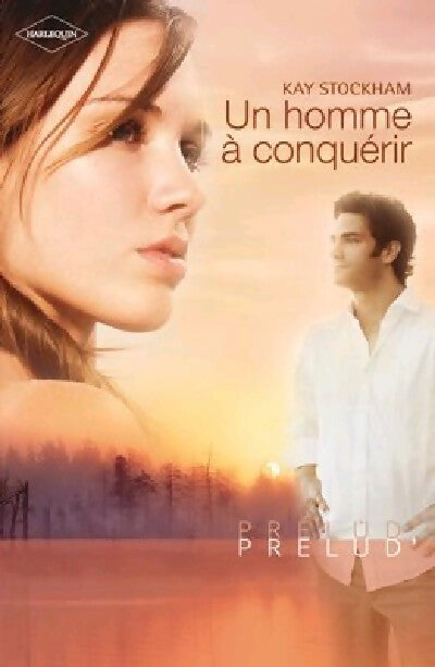 Livrenpoche : Un homme à conquérir - Kay Stockham - Livre