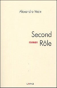 Livrenpoche : Second rôle - Alexandre Moix - Livre
