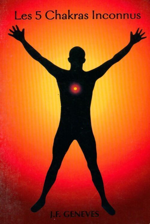 Livrenpoche : Les 5 chakras inconnus - Jean-François Geneves - Livre