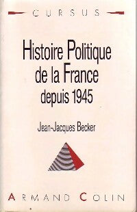 Livrenpoche : Histoire politique de la France depuis 1945 - Jean-Jacques Becker - Livre
