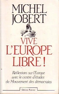 Livrenpoche : Vive l'Europe libre ! - Michel Jobert - Livre