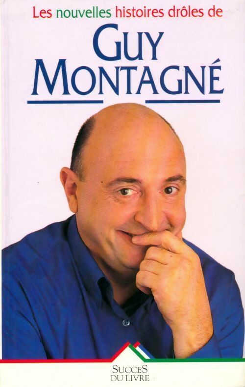 Livrenpoche : Les nouvelles histoires drôles - Guy Montagné - Livre