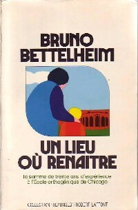 Livrenpoche : Un lieu où renaître - Bruno Bettelheim - Livre